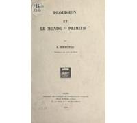Proudhon Et Le Monde Primitif (ebook)