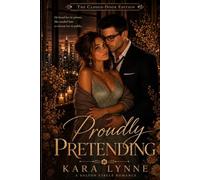Proudly Pretending: The Closed-Door Edition: 2 (The Dalton Circle Series The Closed-Door Edition)