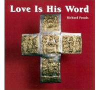 Proulx - Love Is His Word / Litany for Advent / Holy Holy