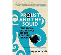 Proust And The Squid: The Story and Science of the Reading Brain