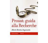Proust: guida alla Recherche (Le bussole)