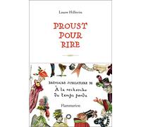 Proust pour rire: Bréviaire jubilatoire de A la recherche du temps perdu