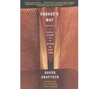 Proust's Way - a Field Guide to "the Search for Lost Time" by Roger Shattuck (6-Sep-2001) Paperback