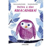 Prova a dire abracadabra! (Le piume)