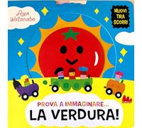 Prova a immaginare… La verdura! Ediz. a colori (Artedicarte)