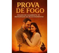 Prova de Fogo: Quando o Amor é Testado