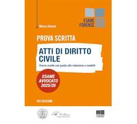 Prova scritta. Atti di diritto Civile. Tracce svolte con guida alla redazione e modelli. Esame avvocato 2025/2026