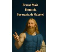 Provas Mais Fortes da Suserania de Gabriel: 21 versos do Alcorão escolhidos para você pelo líder da seita Gabrieliana (Colecção de livros portugueses Firas Al Moneer)