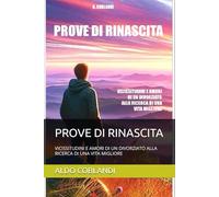 PROVE DI RINASCITA: VICISSITUDINI E AMORI DI UN DIVORZIATO ALLA RICERCA DI UNA VITA MIGLIORE