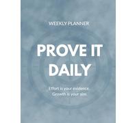 Prove It Daily: A Goal-Focused Monthly Planner for Discipline, Progress, and Personal Wins