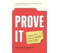 Prove It: Exactly How Modern Marketers Earn Trust