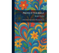 Prove It Yourself: A Book of Easy Experiments in Elementary Science