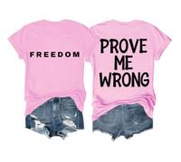 Prove Me Wrong - Camiseta Freedom para hombre y mujer, camiseta con texto en inglés "Prove Me Wrong Freedom", unisex, rosa, M