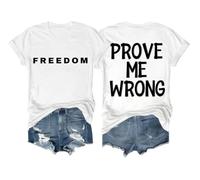 Prove Me Wrong - Camiseta Freedom para hombre y mujer, camiseta con texto en inglés "Prove Me Wrong Freedom", unisex, blanco, S