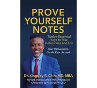 PROVE YOURSELF NOTES: Twelve Essential Keys to Rise in Business and Life