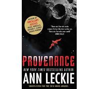 Provenance: A new novel set in the world of the Hugo, Nebula and Arthur C. Clarke Award-Winning ANCILLARY JUSTICE (The imperial Radch)