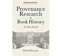 Provenance Research in Book History: A Handbook