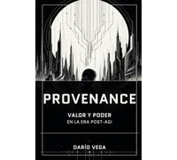 PROVENANCE: Valor y poder en la era post-AGI
