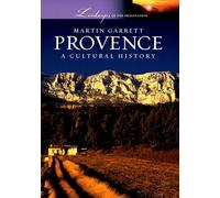 Provence: A Cultural History (Landscapes of the Imagination)
