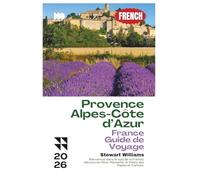 Provence-Alpes-Côte d’Azur France - Guide de Voyage 2026: Bienvenue dans le sud de la France; découvrez Nice, Marseille, le Palais des Papes et Cannes.