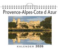 Provence-Alpes-Cote d Azur: (Wandkalender 2026, Kalender DIN A4 quer, Monatskalender im Querformat mit Kalendarium, das perfekte Geschenk)