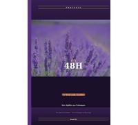 Provence en 48H: 15 Week-ends Insolites pour Redécouvrir la Région - Des Alpilles aux Calanques, du Luberon au Verdon