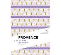 Provence: Les sillons du soleil