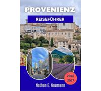PROVENIENZ REISEFÜHRER 2026-2027: Saisonale Reiserouten, römisches Erbe, Bergdörfer und regionale Küche in einer geschichtsträchtigen und sonnenverwöhnten Landschaft