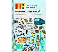 Provenza / Costa Azul Mi Diario de Viaje: Libro de Registro de Viajes Guiado Infantil. Cuaderno de Recuerdos de Actividades en Vacaciones para ... Afirmaciones de Gratitud para Niños y Niñas