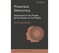 Proverbial Democracy: Government of the People, by the People, for the People