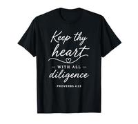 Proverbios 4:23 Keep Thy Heart with All Diligence Versículo de la Biblia Camiseta