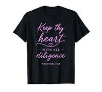 Proverbios 4:23 Keep Thy Heart with All Diligence Versículo de la Biblia Camiseta