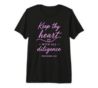 Proverbios 4:23 Keep Thy Heart with All Diligence Versículo de la Biblia Camiseta Premium