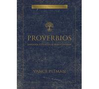 Proverbios - Estudio BíBlico (Proverbs): Sabiduría Eterna En La Vida Cotidiana