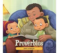 Provérbios para crianças: A sabedoria Bíblica para crianças: 9