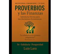 Proverbios y las Finanzas: Sabiduría Divina para tus Decisiones Económicas