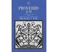 Proverbs 1-9: A New Translation With Introduction and Commentary: 18A (The Anchor Yale Bible Commentaries)