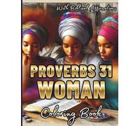 Proverbs 31 Woman Coloring Book: With Biblical Affirmations