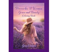 Proverbs 31 Woman: Grace and Beauty: coloring book (Grace Evermore coloring series)