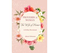 PROVERBS 31 WOMAN: THE WIFE OF HONOR