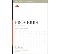 Proverbs: A 12-Week Study (Knowing the Bible)
