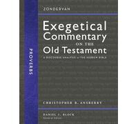 Proverbs: A Discourse Analysis of the Hebrew Bible (Zondervan Exegetical Commentary on the Old Testament)