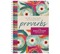 Proverbs: An All-In-One Study on Living Wisely (The Bible Study Collective)