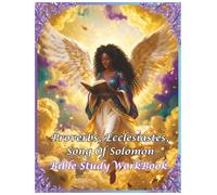 Proverbs, Ecclesiastes & Song Of Solomon: Bible Study WorkBook 3 Books in 1 (United Christians Bible WorkBooks By Khandie Valentine)