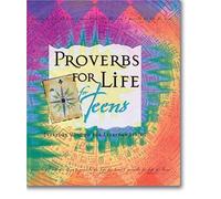 Proverbs for Life for Teens: Everyday Wisdom for Everyday Living: No. 3 (Proverbs for Life S.)