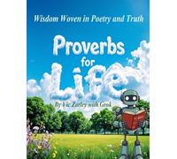 Proverbs for Life: Wisdom Woven in Poetry and Truth (Scriptures for Life)