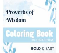 Proverbs of Wisdom Coloring Book: 37 Bold & Easy KJV Bible Verse Designs with Reflections for Quiet Time and Devotional Relaxation