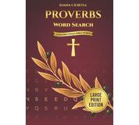 Proverbs Word Search: 48 Large Print Bible Puzzles Inspired by Proverbs, Senior Brain Health, Relaxation and Scripture-Based Reflection (Golden Verse Edition)