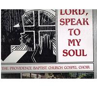 Providence Baptist Choir - Lord Speak to My Soul [Vinilo]