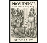 Providence: God’s Hand in Every Story: 9 (The Christian Men’s Table)